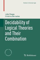 Studies in Universal Logic - Decidability of Logical Theories and Their Combination