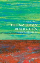 Very Short Introductions - The American Revolution: A Very Short Introduction
