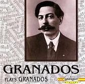 Granados Plays Granados