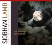 Siobhan Lamb: The Nightingale and the Rose