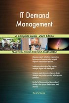 IT Demand Management A Complete Guide - 2021 Edition