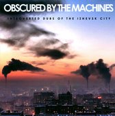 Obscured By The Machines: Introverted Dubs Of The Izhevsk City