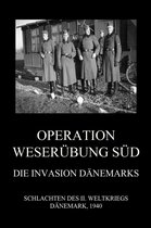 Schlachten des II. Weltkriegs (Digital) 26 - Operation Weserübung Süd: Die Invasion Dänemarks