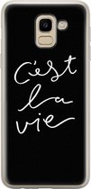 Samsung Galaxy J6 2018 hoesje siliconen - C'est la vie - Soft Case Telefoonhoesje - Tekst - Grijs