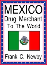 Mexico: Drug Merchant to the World
