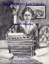 The Blind History Lady Presents - The Blind History Lady Presents; James Woodlee: Chiropractor From New Mexico