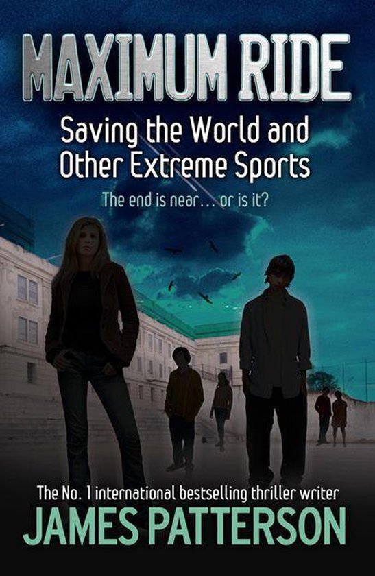 Maximum Ride: Saving the World and Other Extreme Sports - cover