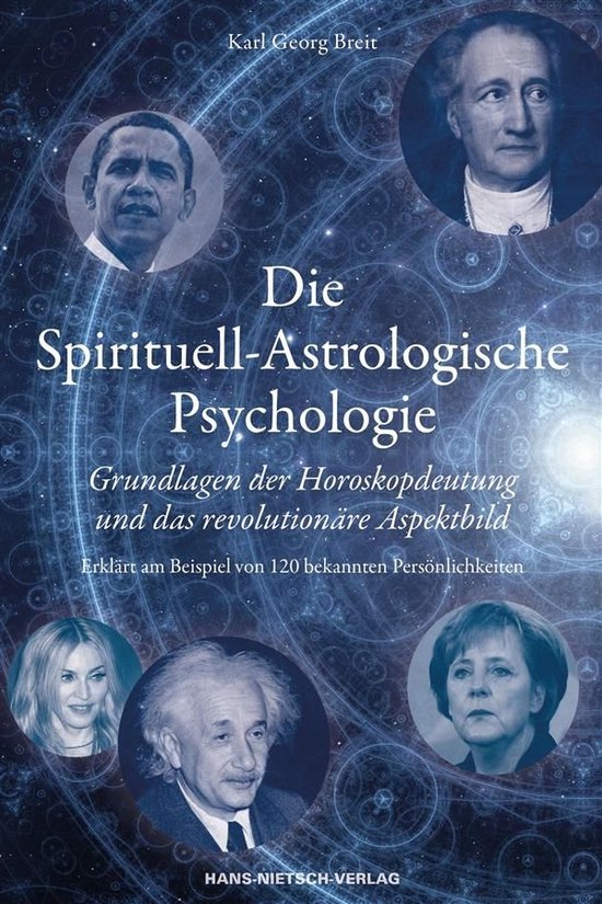Boek 'Die Spirituell-Astrologische Psychologie' van Karl Georg Breit, met portretten van bekende personen zoals Obama, Einstein en Merkel.