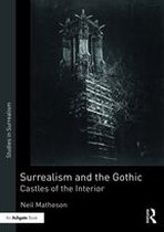 Studies in Surrealism - Surrealism and the Gothic
