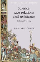 Studies in Imperialism - Science, race relations and resistance