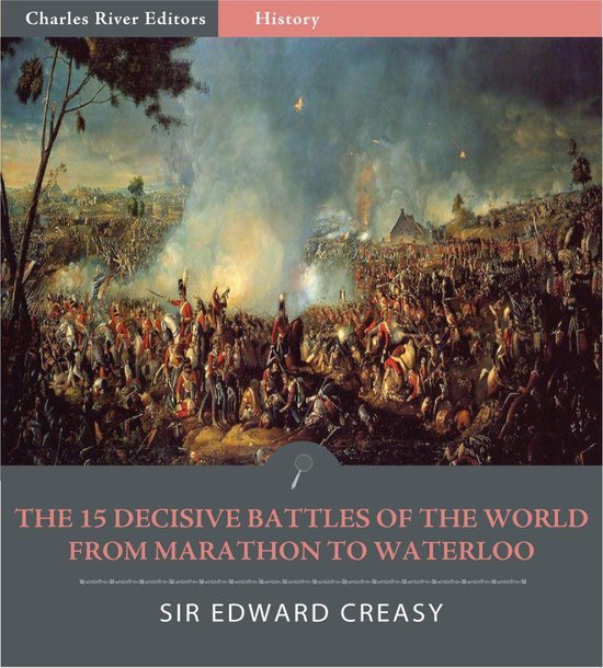 The 15 Decisive Battles of The World From Marathon to Waterl ... - cover