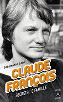 Claude François - Secrets de famille