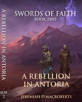Swords of Faith-A Rebellion in Antoria