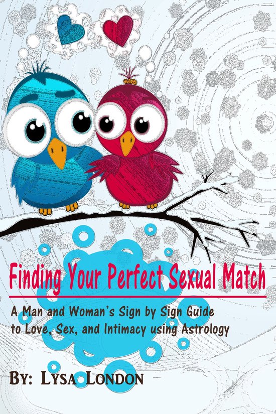 Finding Your Perfect Sexual Match: A Man and Woman's Sign by ... - cover