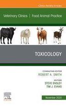 The Clinics: Veterinary Medicine Volume 36-3 - Toxicology, An Issue of Veterinary Clinics of North America: Food Animal Practice, E-Book