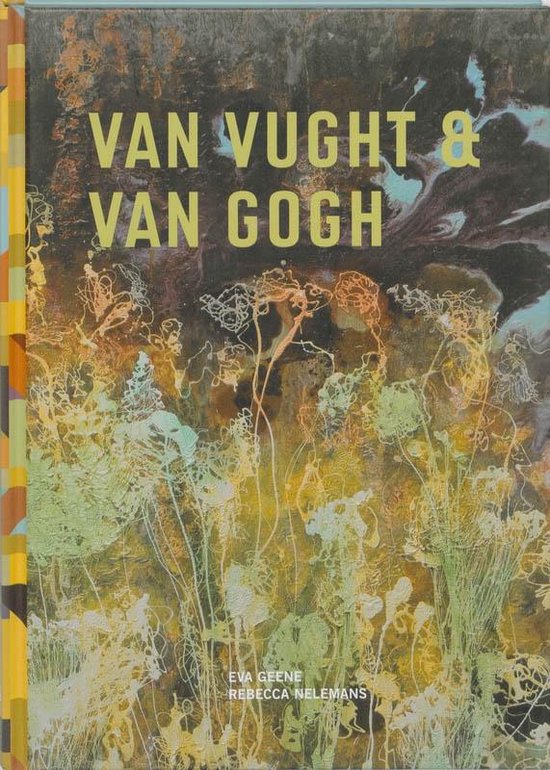 Cover van het boek 'Van Vught & Van Gogh' van Eva Geene