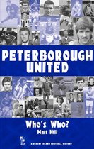 Peterborough United: Who's Who? 1960-2002