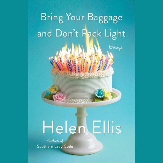 Bring Your Baggage and Don't Pack Light - cover