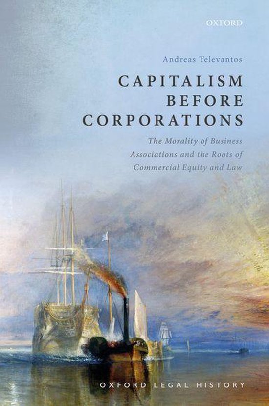 Oxford Legal History - Capitalism Before Corporations - cover