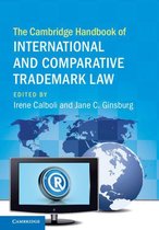 Cambridge Law Handbooks - The Cambridge Handbook of International and Comparative Trademark Law