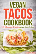The Best Healthy Cookbooks - Vegan Tacos Cookbook: 25 Delicious and Healthy Vegan Tacos Recipes