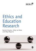 BERA/SAGE Research Methods in Education - Ethics and Education Research