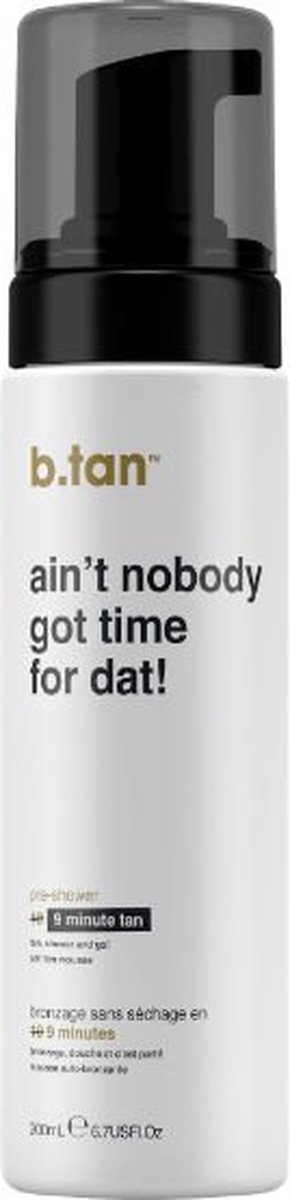 B.Tan Ain't Nobody Got Time For Dat! ... Pre Shower Mousse - 200 ml
