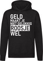 Geld maakt je niet gelukkig maar Roosje wel Hoodie - geld - humor - grappig - relatie - liefde - money - unisex - trui - sweater - capuchon