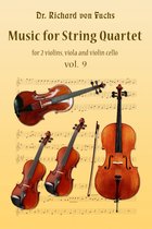Music for String Quartet, 2 Violins, Viola and Cello, Volume 9