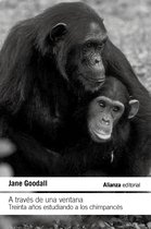 El libro de bolsillo - Ciencias - A través de una ventana: Treinta años estudiando a los chimpancés