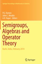 Springer Proceedings in Mathematics & Statistics- Semigroups, Algebras and Operator Theory
