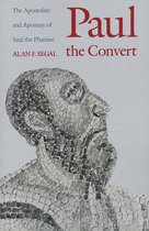 Paul the Convert - The Apostolate & Apostasy of Saul the Pharisee (Paper)