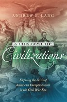 Littlefield History of the Civil War Era-A Contest of Civilizations