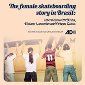 The female skateboarding story in Brazil