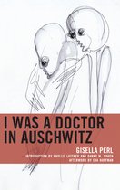 Lexington Studies in Jewish Literature- I Was a Doctor in Auschwitz