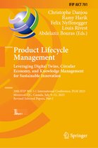 IFIP Advances in Information and Communication Technology- Product Lifecycle Management. Leveraging Digital Twins, Circular Economy, and Knowledge Management for Sustainable Innovation