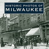 Historic Photos- Historic Photos of Milwaukee