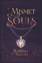 Mismet Souls- Mismet Souls