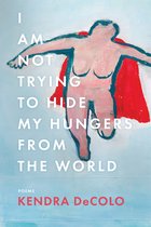 American Poets Continuum Series- I Am Not Trying to Hide My Hungers from the World