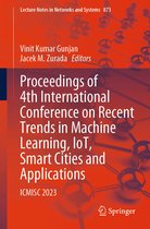 Lecture Notes in Networks and Systems 873 - Proceedings of 4th International Conference on Recent Trends in Machine Learning, IoT, Smart Cities and Applications