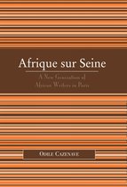 After the Empire: The Francophone World and Postcolonial France- Afrique sur Seine