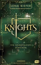 Die Knights-Reihe 2 - KNIGHTS - Ein gnadenloses Schicksal