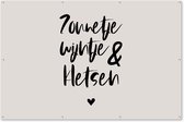 Tuinposter - Beige - Zomer - Zonnetje Wijntje & Kletsen - Quotes - Hartje - Spreuken - 180x120 cm - Schuttingdoek - Tuinschilderij - Tuindoek - Buitenposter