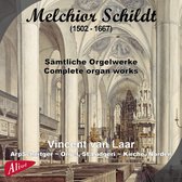 Vincent Van Laar - Melchior Schildt: Sämtliche Orgelwerke (CD)