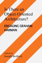 Architecture Exchange: Engagements with Contemporary Theory and Philosophy- Is there an Object Oriented Architecture?
