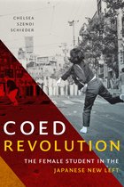 Coed Revolution The Female Student in the Japanese New Left AsiaPacific Culture, Politics, and Society