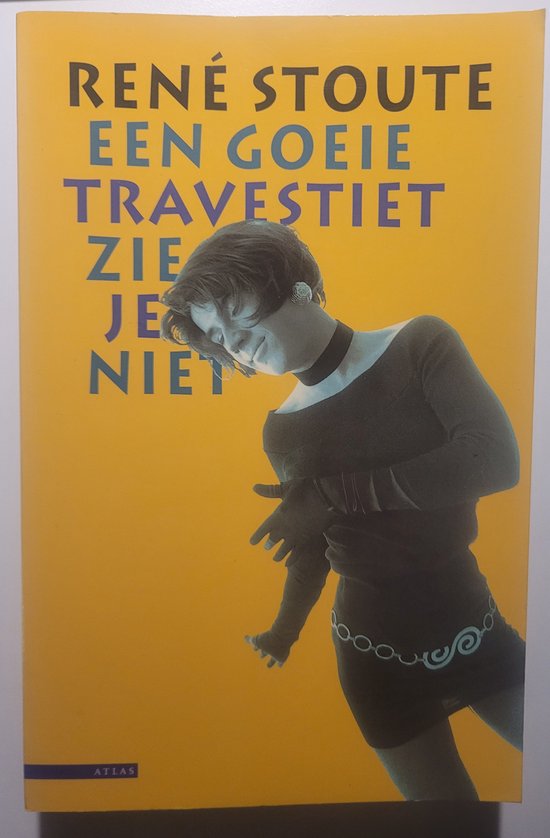 Een goeie travestiet zie je niet