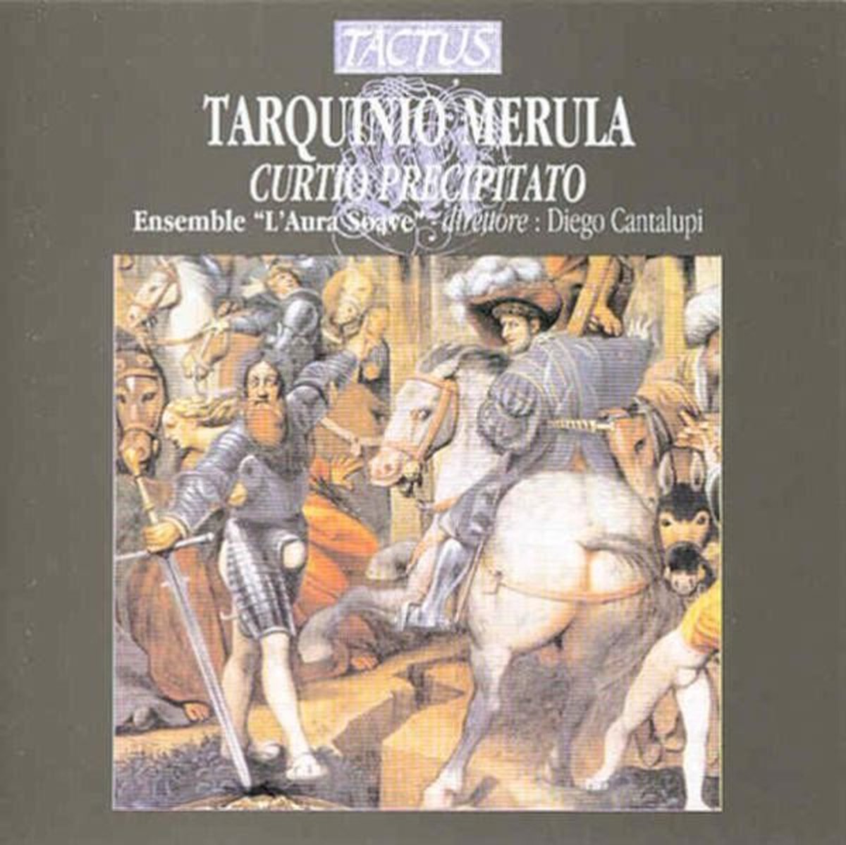 Diego Canta Ensemble L Aura Soave - Merula: Il Curtio Precipitato (CD)