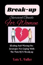 Break Up Survival Guide For Women