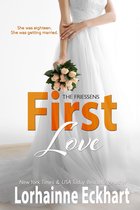 The Friessens (The Friessen Legacy) 6 - First Love